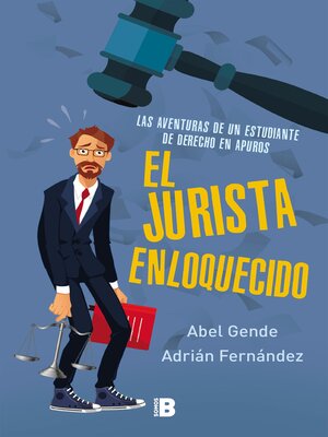 cover image of Las aventuras de un estudiante de derecho en apuros (El Jurista Enloquecido)
